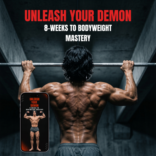 Unleash Your Demon: 8 Weeks to Bodyweight Mastery